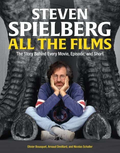Steven Spielberg All the Films: The Story Behind Every Movie, Episode, and Short cena un informācija | Mākslas grāmatas | 220.lv