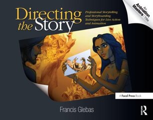 Directing the Story: Professional Storytelling and Storyboarding Techniques for Live Action and Animation cena un informācija | Mākslas grāmatas | 220.lv