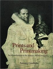 Prints and Printmaking: An introduction to the history and techniques cena un informācija | Mākslas grāmatas | 220.lv