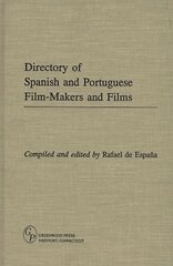 Directory of Spanish and Portuguese Film-Makers and Films цена и информация | Книги об искусстве | 220.lv