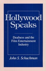 Hollywood Speaks: Deafness and the Film Entertainment Industry cena un informācija | Mākslas grāmatas | 220.lv