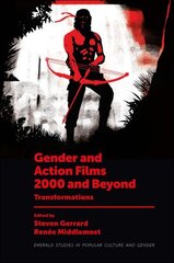 Gender and Action Films 2000 and Beyond: Transformations цена и информация | Книги об искусстве | 220.lv