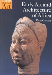 Early Art and Architecture of Africa cena un informācija | Mākslas grāmatas | 220.lv