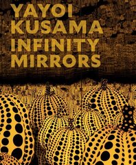 Yayoi Kusama: Infinity Mirrors цена и информация | Книги об искусстве | 220.lv