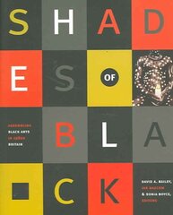 Shades of Black: Assembling Black Arts in 1980s Britain цена и информация | Книги об искусстве | 220.lv