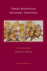 Three Byzantine Military Treatises cena un informācija | Vēstures grāmatas | 220.lv