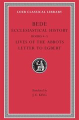 Ecclesiastical History, Volume II: Books 45. Lives of the Abbots. Letter to Egbert, Volume II cena un informācija | Garīgā literatūra | 220.lv