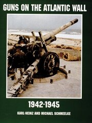 Guns on the Atlantic Wall 1942-1945 cena un informācija | Vēstures grāmatas | 220.lv