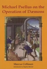 Michael Psellus on the Operation of Dæmons cena un informācija | Garīgā literatūra | 220.lv