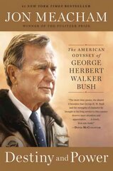 Destiny and Power: The American Odyssey of George Herbert Walker Bush цена и информация | Биографии, автобиографии, мемуары | 220.lv