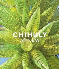 Chihuly at Kew: Reflections on nature cena un informācija | Mākslas grāmatas | 220.lv