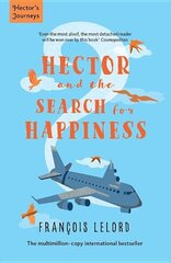 Hector and the Search for Happiness цена и информация | Фантастика, фэнтези | 220.lv