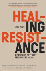 Healing Resistance: A Radically Different Response to Harm цена и информация | Энциклопедии, справочники | 220.lv