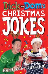 Dick and Dom's Christmas Jokes, Nuts and Stuffing! Main Market Ed. цена и информация | Книги для подростков и молодежи | 220.lv