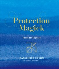 Protection Magick: Spells for Defense цена и информация | Самоучители | 220.lv