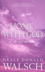 Home with God: In a Life That Never Ends New edition cena un informācija | Garīgā literatūra | 220.lv