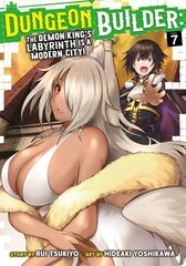 Dungeon Builder: The Demon King's Labyrinth is a Modern City! (Manga) Vol. 7 цена и информация | Фантастика, фэнтези | 220.lv