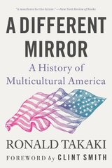 A Different Mirror: A History of Multicultural America cena un informācija | Vēstures grāmatas | 220.lv