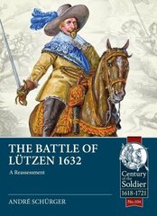 Battle of Lutzen 1632: A Reassessment cena un informācija | Vēstures grāmatas | 220.lv