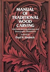 Manual of Traditional Woodcarving New edition цена и информация | Книги о питании и здоровом образе жизни | 220.lv