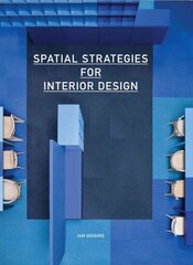 Spatial Strategies for Interior Design цена и информация | Книги по архитектуре | 220.lv