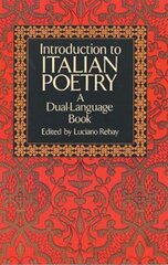 Introduction to Italian Poetry: A Dual-Language Book New edition cena un informācija | Dzeja | 220.lv