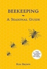 Beekeeping - A Seasonal Guide 2Nd Revised Edition cena un informācija | Enciklopēdijas, uzziņu literatūra | 220.lv
