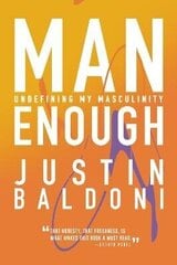 Man Enough: Undefining My Masculinity cena un informācija | Svešvalodu mācību materiāli | 220.lv