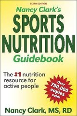 Nancy Clark's Sports Nutrition Guidebook 6Th Edition cena un informācija | Grāmatas par veselīgu dzīvesveidu un uzturu | 220.lv