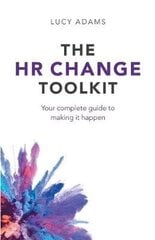 Hr Change Toolkit: Your Complete Guide To Making It Happen cena un informācija | Sociālo zinātņu grāmatas | 220.lv
