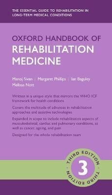 Oxford Handbook Of Rehabilitation Medicine 3Rd Revised Edition цена и информация | Enciklopēdijas, uzziņu literatūra | 220.lv