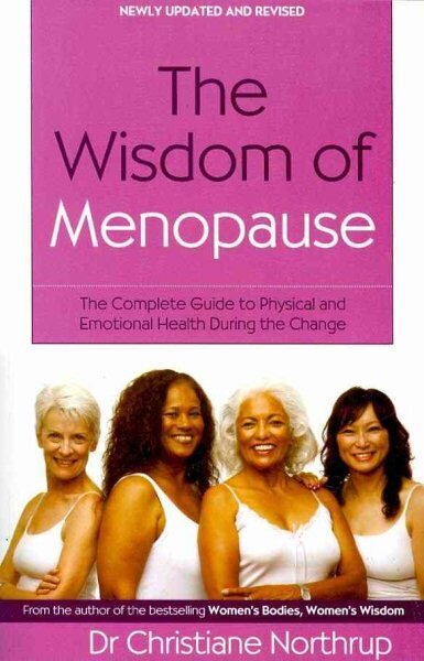 Wisdom Of Menopause: The complete guide to physical and emotional health during the change Revised edition цена и информация | Pašpalīdzības grāmatas | 220.lv