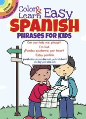 Color & Learn Easy Spanish Phrases for Kids цена и информация | Книги для малышей | 220.lv