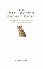 Cat Lover's Pocket Bible: Everything you need to know about your feline friend New edition cena un informācija | Grāmatas par veselīgu dzīvesveidu un uzturu | 220.lv
