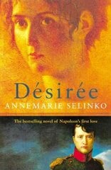 Desiree: The most popular historical romance since GONE WITH THE WIND New edition цена и информация | Фантастика, фэнтези | 220.lv