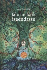 JALUTUSKÄIK ISEENDASSE, ALAR TAMMING cena un informācija | Garīgā literatūra | 220.lv