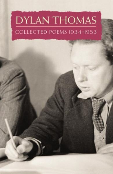 Collected Poems: Dylan Thomas New edition цена и информация | Dzeja | 220.lv