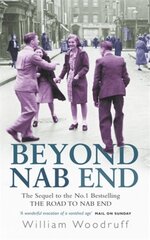 Beyond Nab End: The Sequel to The Road to Nab End Digital original cena un informācija | Biogrāfijas, autobiogrāfijas, memuāri | 220.lv