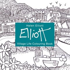 Helen Elliott Village Life Colouring Book cena un informācija | Grāmatas par veselīgu dzīvesveidu un uzturu | 220.lv