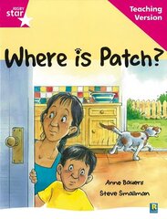 Rigby Star Guided Reading Pink Level: Where is Patch? Teaching Version cena un informācija | Grāmatas pusaudžiem un jauniešiem | 220.lv