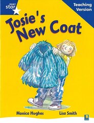 Rigby Star Guided Reading Blue Level: Josie's New Coat Teaching Version цена и информация | Книги для подростков и молодежи | 220.lv