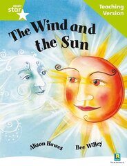 Rigby Star Guided Reading Green Level: The Wind and the Sun Teaching Version цена и информация | Книги для подростков и молодежи | 220.lv