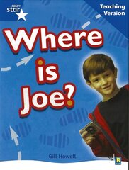 Rigby Star Non-Fiction Blue Level: Where is Joe? Teaching Version Framework Edition цена и информация | Книги для подростков и молодежи | 220.lv