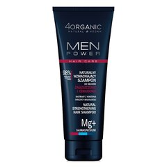 Šampūns 4Organic Men Power Natural Strengthening vīriešiem, 250 ml cena un informācija | Šampūni | 220.lv