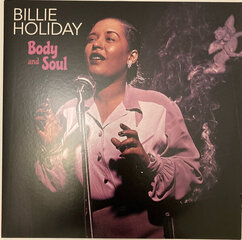 Vinila plate Billie Holiday Body And Soul cena un informācija | Vinila plates, CD, DVD | 220.lv