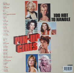 Vinila plate Various Pin-Up Girls Too Hot To Handle cena un informācija | Vinila plates, CD, DVD | 220.lv