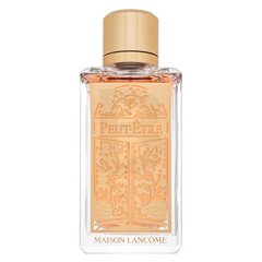 Parfimēts ūdens Lancome Maison Peut-Etre EDP vīriešiem/sievietēm, 100 ml cena un informācija | Sieviešu smaržas | 220.lv