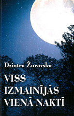 Viss izmainījās vienā naktī cena un informācija | Romāni | 220.lv