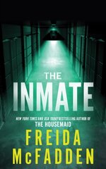 The Inmate : From the Sunday Times Bestselling Author of The Housemaid cena un informācija | Romāni | 220.lv