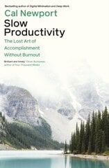 Slow Productivity : The Lost Art of Accomplishment Without Burnout cena un informācija | Ekonomikas grāmatas | 220.lv